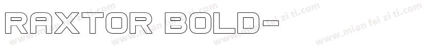Raxtor Bold字体转换